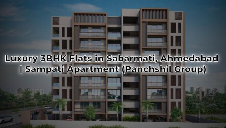 Luxury 3BHK Flats in Sabarmati, Ahmedabad | Sampati Apartment (Panchshil Group)