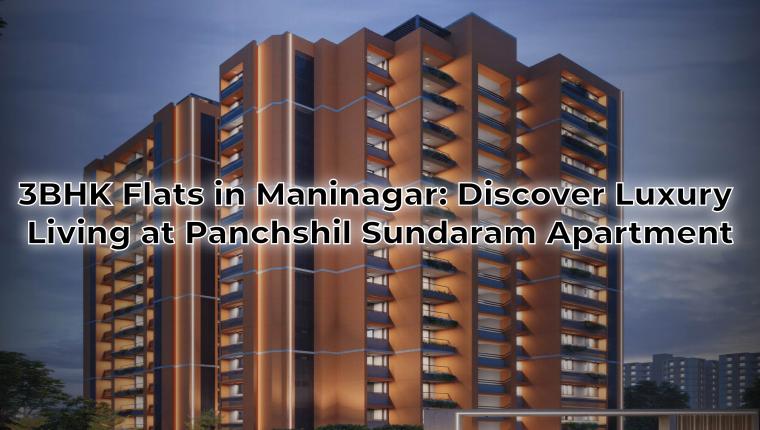 3BHK Flats in Maninagar: Discover Luxury Living at Panchshil Sundaram Apartment